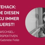 Foto von Gabriele Feile. Text: Lifehack: Lade diesen Akku immer zuerst. Wechsel-Perspektiven mit Gabriele Feile, Selbstfürsorge