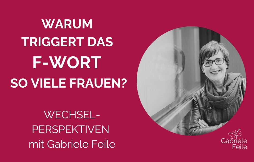 roter Hintergrund, rundes Foto von Gabriele Feile. Text: Warum triggert das F-Wort so viele Frauen?